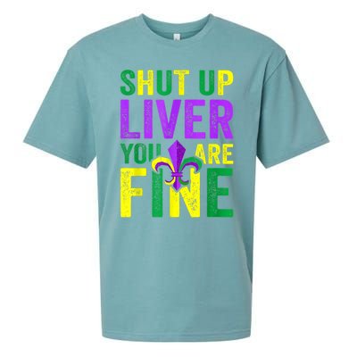 Funny Mardi Gras Parade Outfit Shut Up Liver Youre Fine Gift Sueded Cloud Jersey T-Shirt