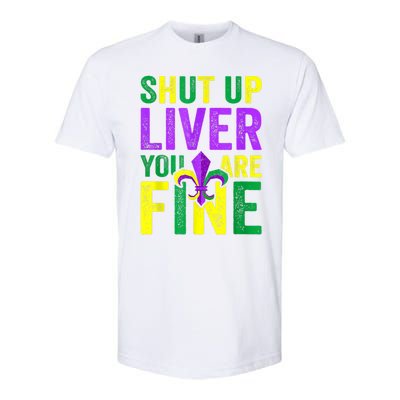 Funny Mardi Gras Parade Outfit Shut Up Liver Youre Fine Gift Softstyle® CVC T-Shirt