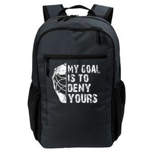 Funny My Goal Is To Deny Yours Hockey Goalie Ice Hockey Gift Daily Commute Backpack