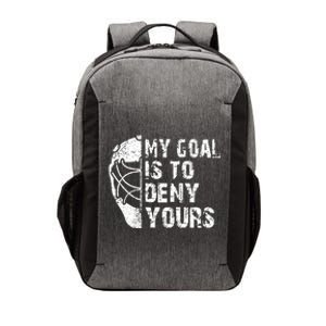 Funny My Goal Is To Deny Yours Hockey Goalie Ice Hockey Gift Vector Backpack