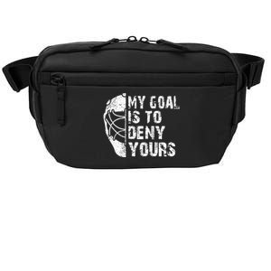 Funny My Goal Is To Deny Yours Hockey Goalie Ice Hockey Gift Crossbody Pack