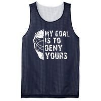 Funny My Goal Is To Deny Yours Hockey Goalie Ice Hockey Gift Mesh Reversible Basketball Jersey Tank