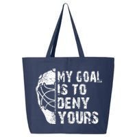 Funny My Goal Is To Deny Yours Hockey Goalie Ice Hockey Gift 25L Jumbo Tote