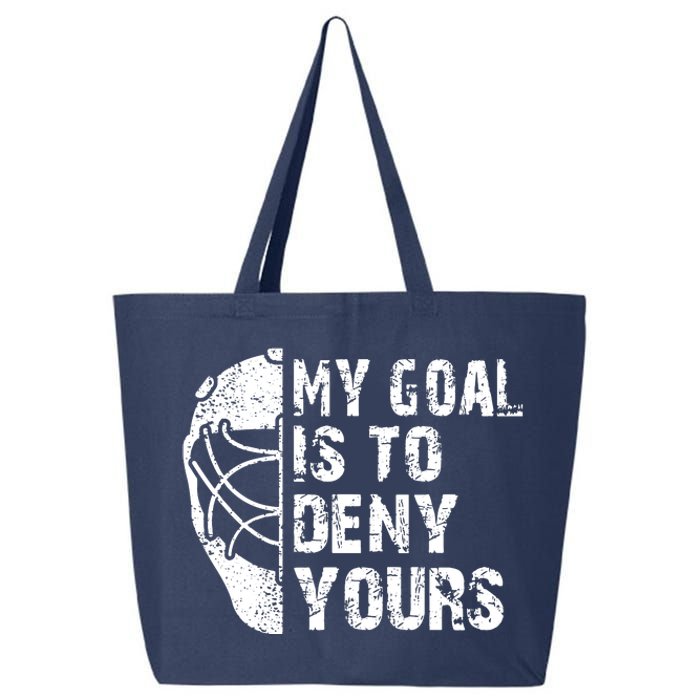 Funny My Goal Is To Deny Yours Hockey Goalie Ice Hockey Gift 25L Jumbo Tote