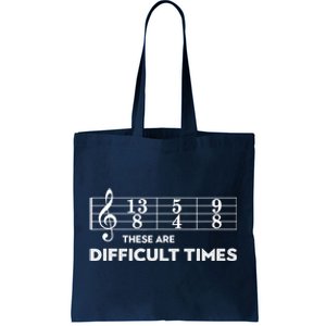 Funny Musician Gift These Are Difficult Times Gift Tote Bag