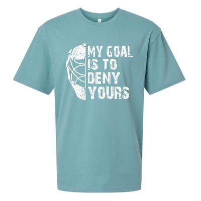 Funny My Goal Is To Deny Yours Hockey Goalie Ice Hockey Gift Funny Gift Sueded Cloud Jersey T-Shirt