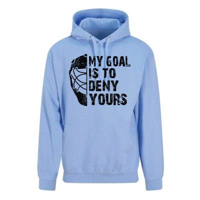 Funny My Goal Is To Deny Yours Hockey Goalie Ice Hockey Gift Funny Gift Unisex Surf Hoodie