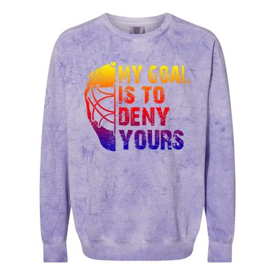 Funny My Goal Is To Deny Yours Hockey Goalie Ice Hockey Gift Colorblast Crewneck Sweatshirt