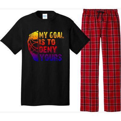 Funny My Goal Is To Deny Yours Hockey Goalie Ice Hockey Gift Pajama Set