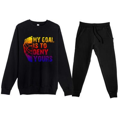 Funny My Goal Is To Deny Yours Hockey Goalie Ice Hockey Gift Premium Crewneck Sweatsuit Set