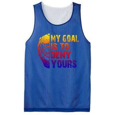 Funny My Goal Is To Deny Yours Hockey Goalie Ice Hockey Gift Mesh Reversible Basketball Jersey Tank