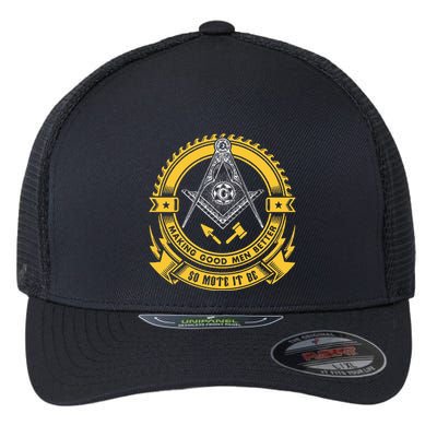 Freemason Making Good Better Mason So Mote It Be Masonic Flexfit Unipanel Trucker Cap