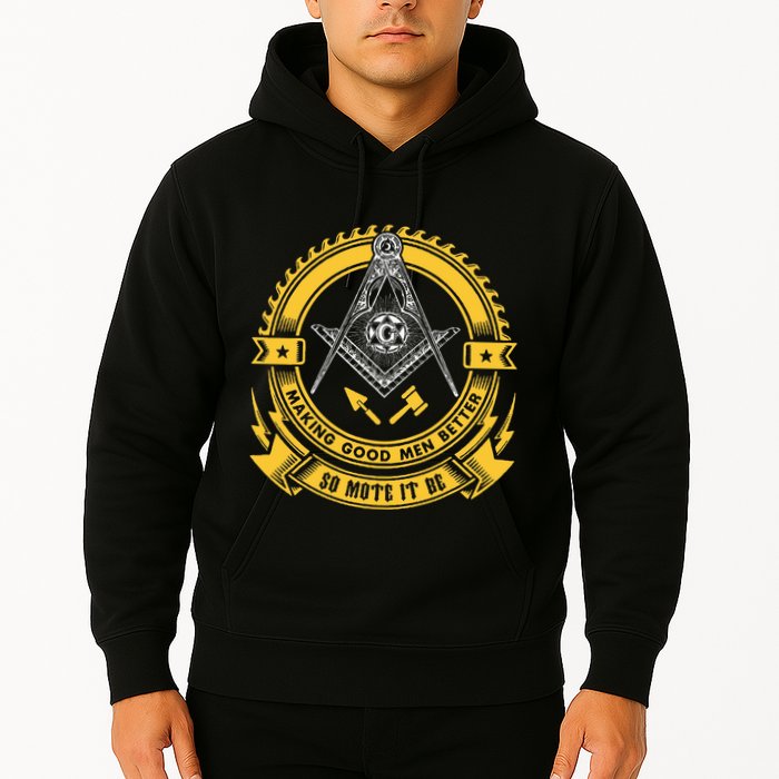 Freemason Making Good Better Mason So Mote It Be Masonic Hoodie