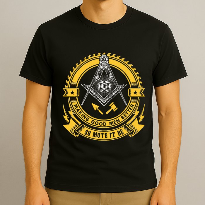 Freemason Making Good Better Mason So Mote It Be Masonic T-Shirt