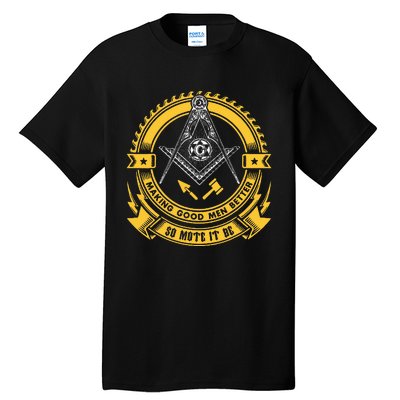 Freemason Making Good Better Mason So Mote It Be Masonic Tall T-Shirt