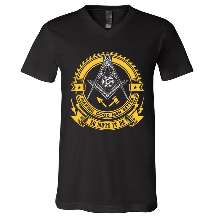 Freemason Making Good Better Mason So Mote It Be Masonic V-Neck T-Shirt