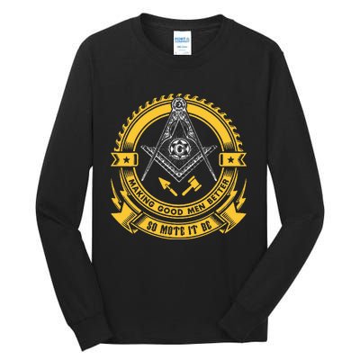 Freemason Making Good Better Mason So Mote It Be Masonic Tall Long Sleeve T-Shirt