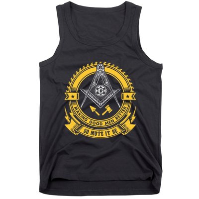 Freemason Making Good Better Mason So Mote It Be Masonic Tank Top