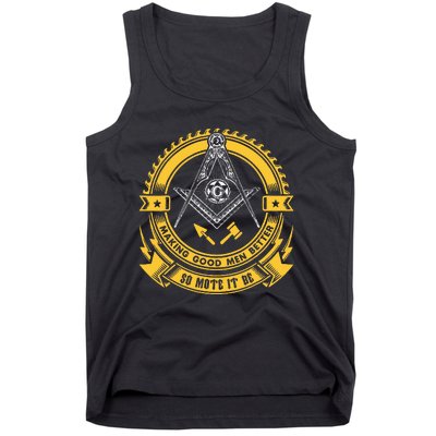 Freemason Making Good Better Mason So Mote It Be Masonic Tank Top