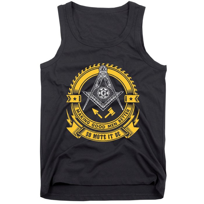 Freemason Making Good Better Mason So Mote It Be Masonic Tank Top