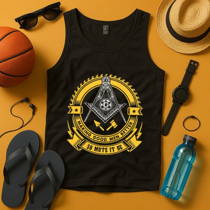 Freemason Making Good Better Mason So Mote It Be Masonic Tank Top