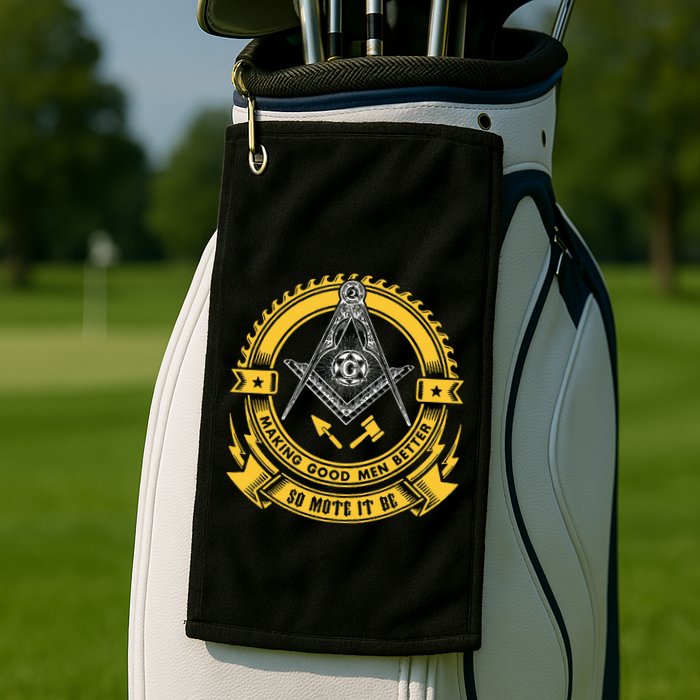 Freemason Making Good Better Mason So Mote It Be Masonic Golf Towel
