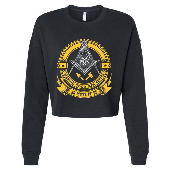 Freemason Making Good Better Mason So Mote It Be Masonic Cropped Pullover Crew