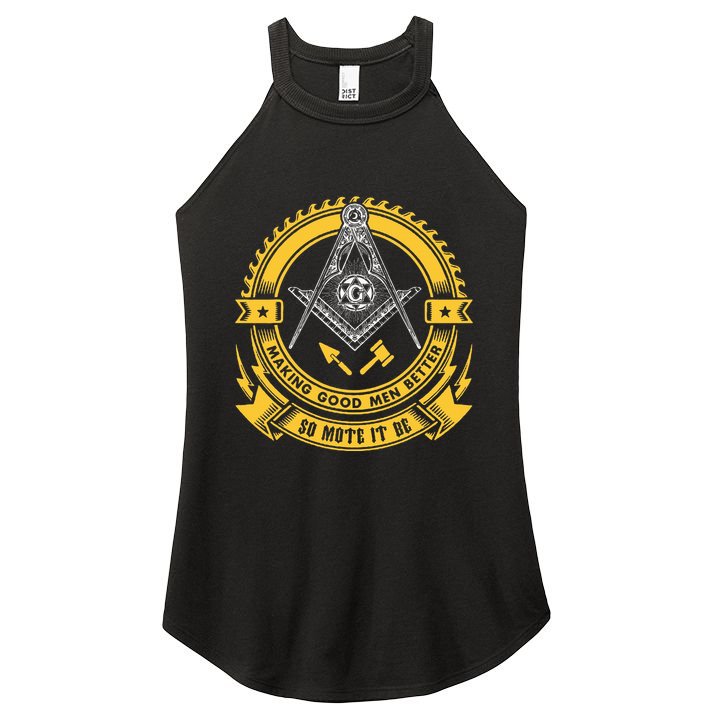 Freemason Making Good Better Mason So Mote It Be Masonic Women's Perfect Tri Rocker Tank