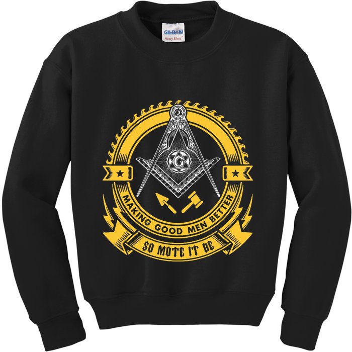 Freemason Making Good Better Mason So Mote It Be Masonic Kids Sweatshirt
