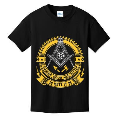 Freemason Making Good Better Mason So Mote It Be Masonic Kids T-Shirt