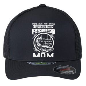 Fishing Mom Gift I Love More Than Fishing Is Being Mom Funny Gift Flexfit Unipanel Trucker Cap