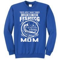 Fishing Mom Gift I Love More Than Fishing Is Being Mom Funny Gift Sweatshirt