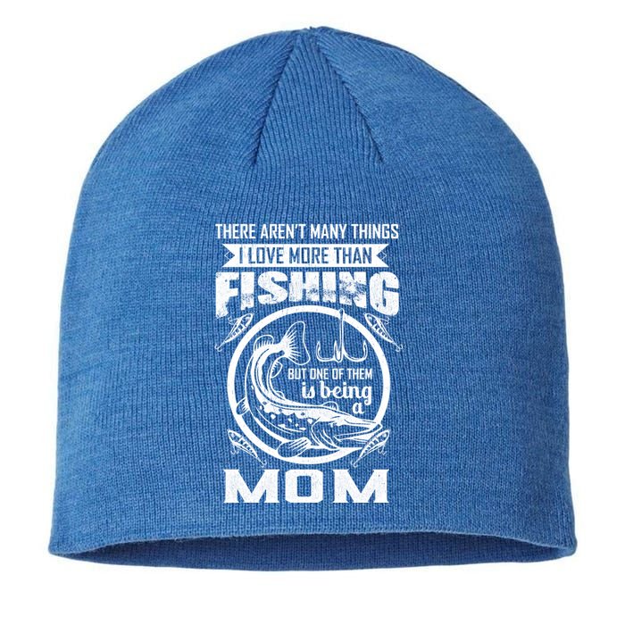 Fishing Mom Gift I Love More Than Fishing Is Being Mom Funny Gift Sustainable Beanie