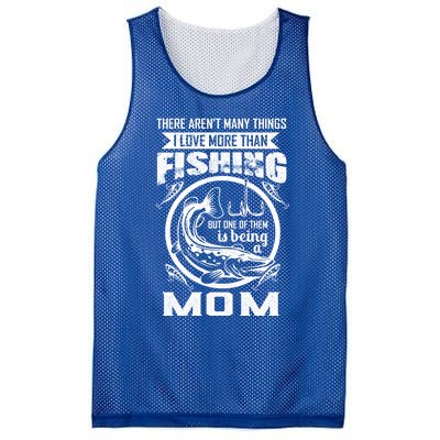 Fishing Mom Gift I Love More Than Fishing Is Being Mom Funny Gift Mesh Reversible Basketball Jersey Tank