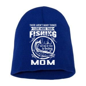 Fishing Mom Gift I Love More Than Fishing Is Being Mom Funny Gift Short Acrylic Beanie