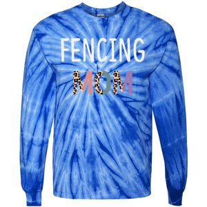 Fencing Mom Gift Funny Fencing Fencer Leopard Meaningful Gift Tie-Dye Long Sleeve Shirt