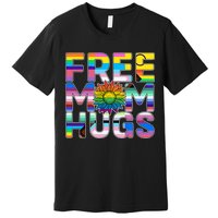 Free Mom Hugs Lgbt Pride Mom Daisy Flower Lesbian Mother Day Premium T-Shirt