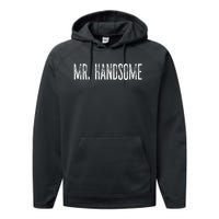 Funny Mr. Handsome Fun Gag Novelty Performance Fleece Hoodie