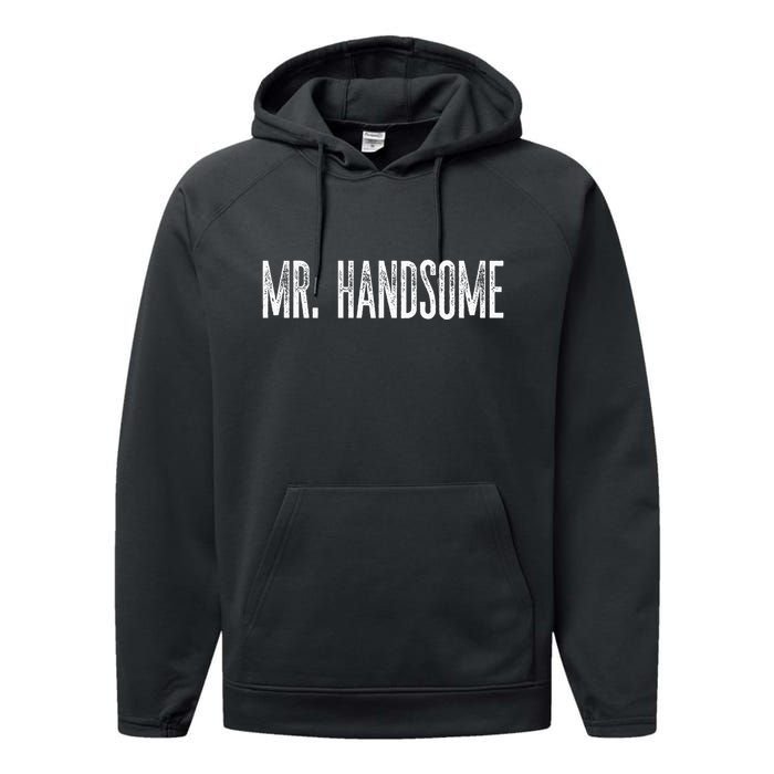 Funny Mr. Handsome Fun Gag Novelty Performance Fleece Hoodie