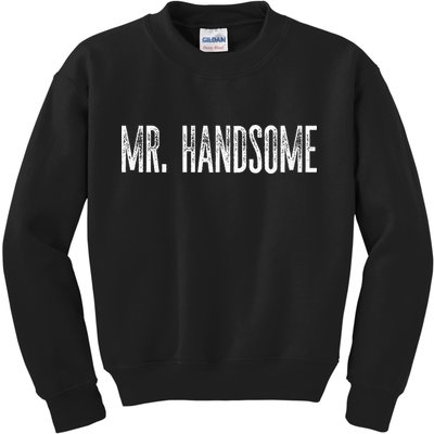 Funny Mr. Handsome Fun Gag Novelty Kids Sweatshirt