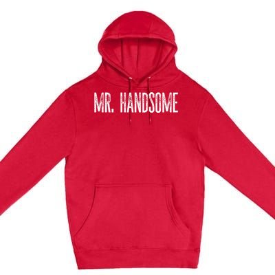 Funny Mr. Handsome Fun Gag Novelty Premium Pullover Hoodie