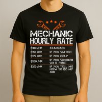 Funny Mechanic Hourly Rate Car Auto Repairman Labor Rates T-Shirt