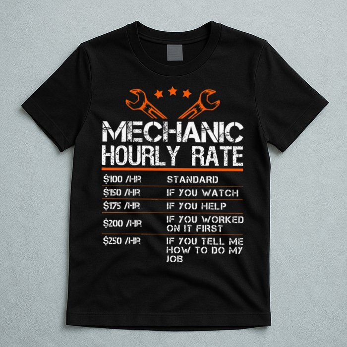 Funny Mechanic Hourly Rate Car Auto Repairman Labor Rates T-Shirt
