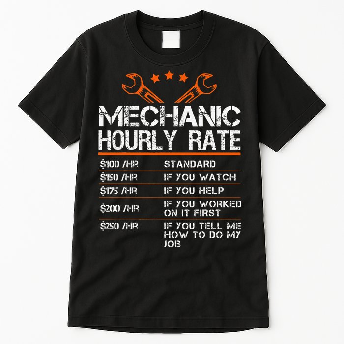Funny Mechanic Hourly Rate Car Auto Repairman Labor Rates Tall T-Shirt