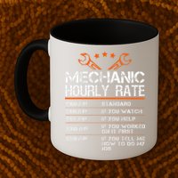 Funny Mechanic Hourly Rate Car Auto Repairman Labor Rates Mug