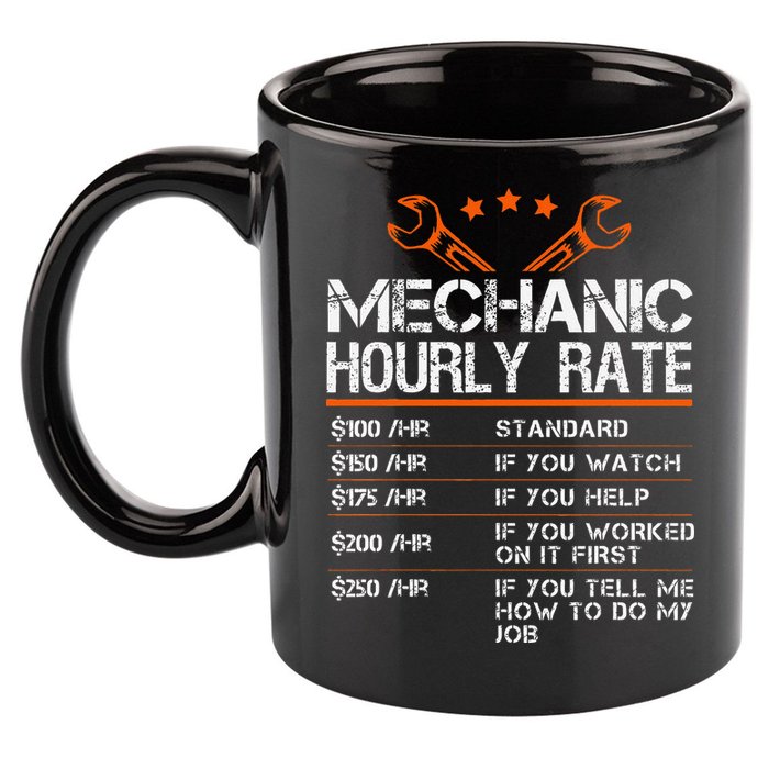 Funny Mechanic Hourly Rate Car Auto Repairman Labor Rates 11oz C Handle Ceramic Mug