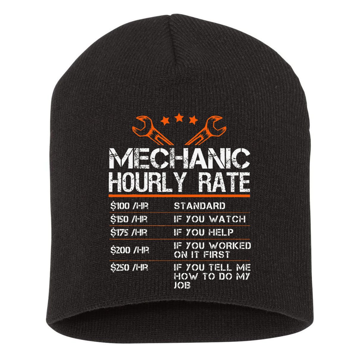 Funny Mechanic Hourly Rate Car Auto Repairman Labor Rates Short Acrylic Beanie