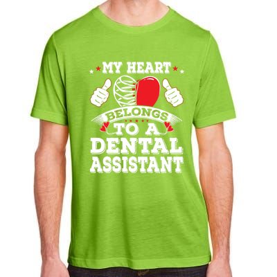 Funny My Heart Belongs To A Dental Assistant Valentines Day Great Gift Adult ChromaSoft Performance T-Shirt