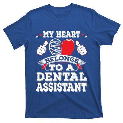 Funny My Heart Belongs To A Dental Assistant Valentines Day Great Gift T-Shirt