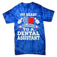 Funny My Heart Belongs To A Dental Assistant Valentines Day Great Gift Tie-Dye T-Shirt